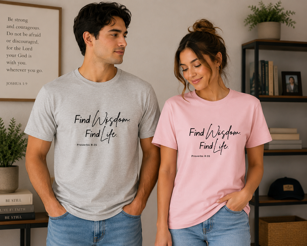 Find Wisdom Find Life Unisex T-Shirt – Black Lettering Proverbs Inspired Design